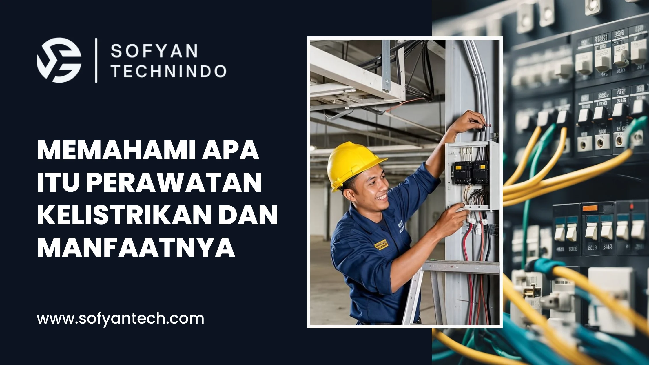 Memahami Apa Itu Perawatan Kelistrikan dan Manfaatnya