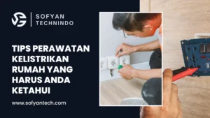 tips perawatan kelistrikan rumah